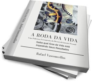A Roda da Vida Rafael Vasconcellos Mindset e Desenvolvimento pessoal PNL e Coaching